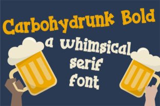 Carbohydrunk: A Serif Font That Brings Whimsy to Your Brand